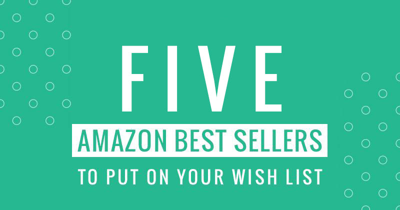 5 Amazon Best Sellers To Put On Your Wish List | Blog | Think Board